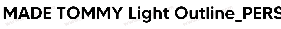 MADE TOMMY Light Outline_PERSONAL USE字体转换